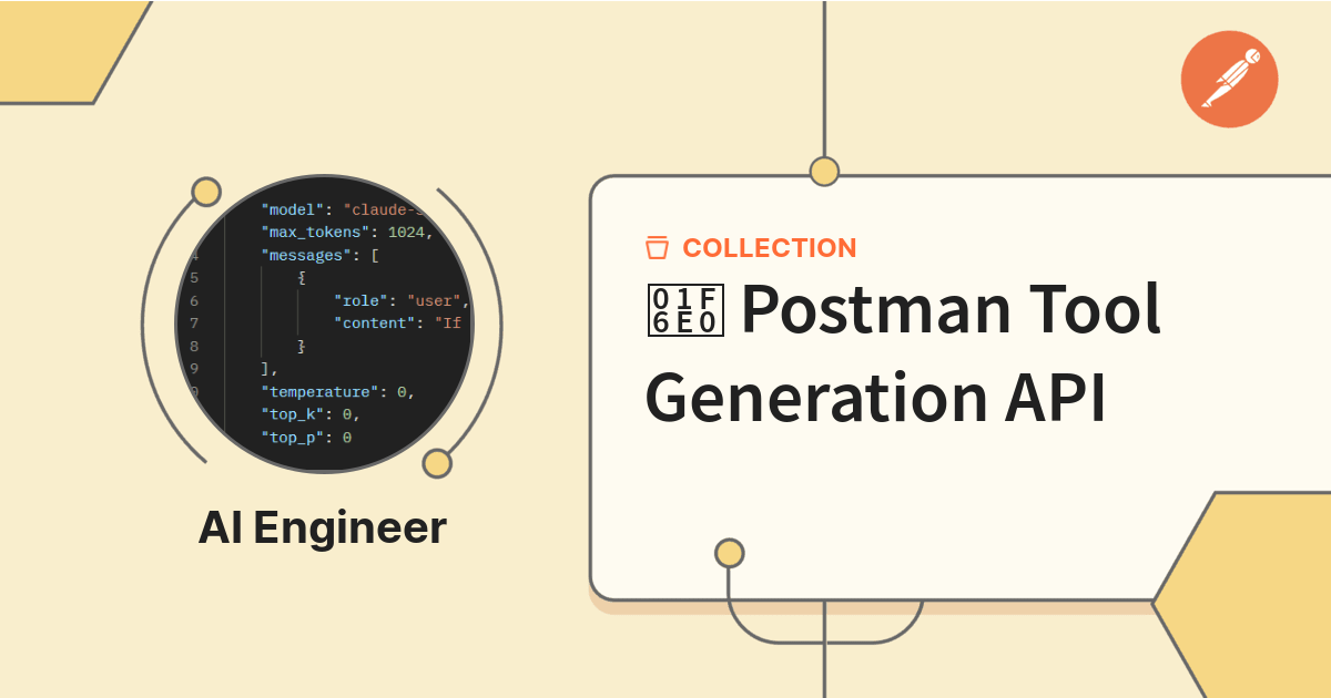 🛠️ Postman Tool Generation API | Documentation | Postman API Network