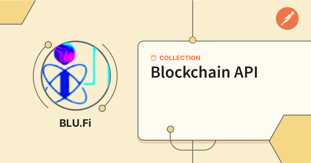 Blockchain API | BluFi Workspace | Postman API Network