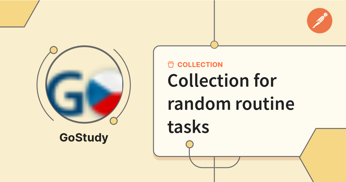 Collection for random routine tasks | GoStudy Projects | Postman API ...