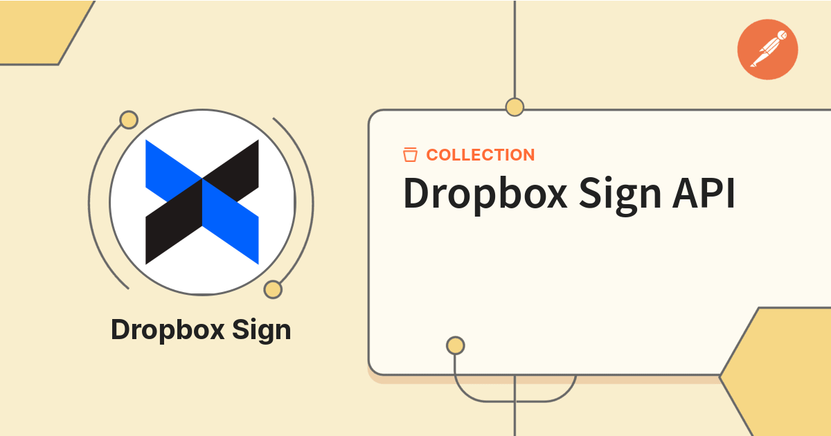 Dropbox Sign API | Get Started | Postman API Network
