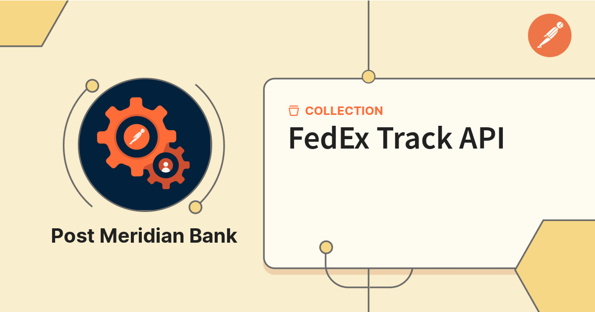 FedEx Track API | Get Started | Postman API Network