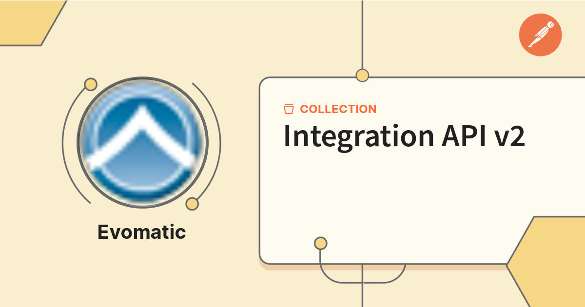 Integration API v2 | Get Started | Postman API Network
