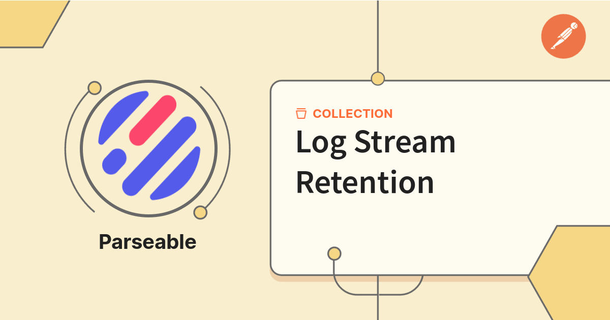 Log Stream Retention | Parseable | Postman API Network
