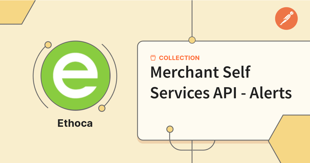 Merchant Self Services API - Alerts | Documentation | Postman API Network