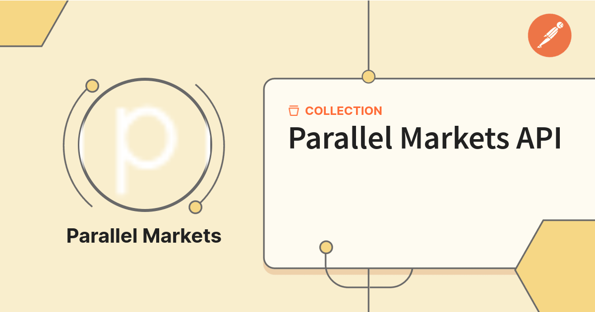 Parallel Markets API | Get Started | Postman API Network