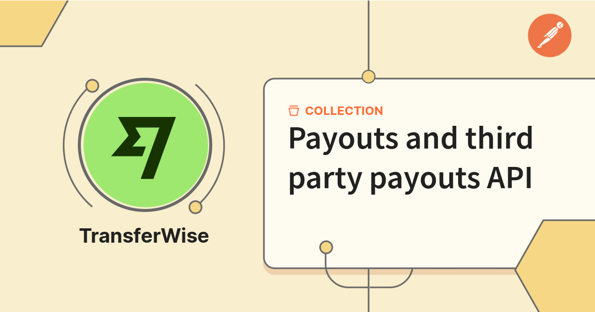 Payouts and third party payouts API | Get Started | Postman API Network