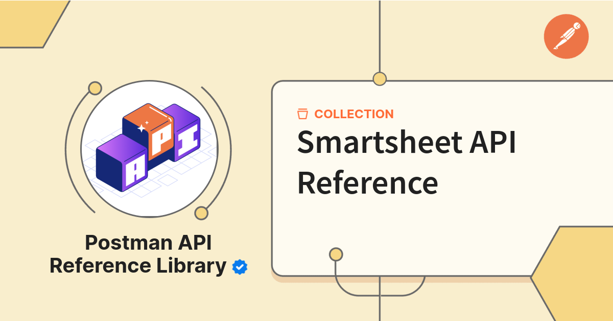 Postman Reference Smartsheet API Reference | Documentation | Postman API Network