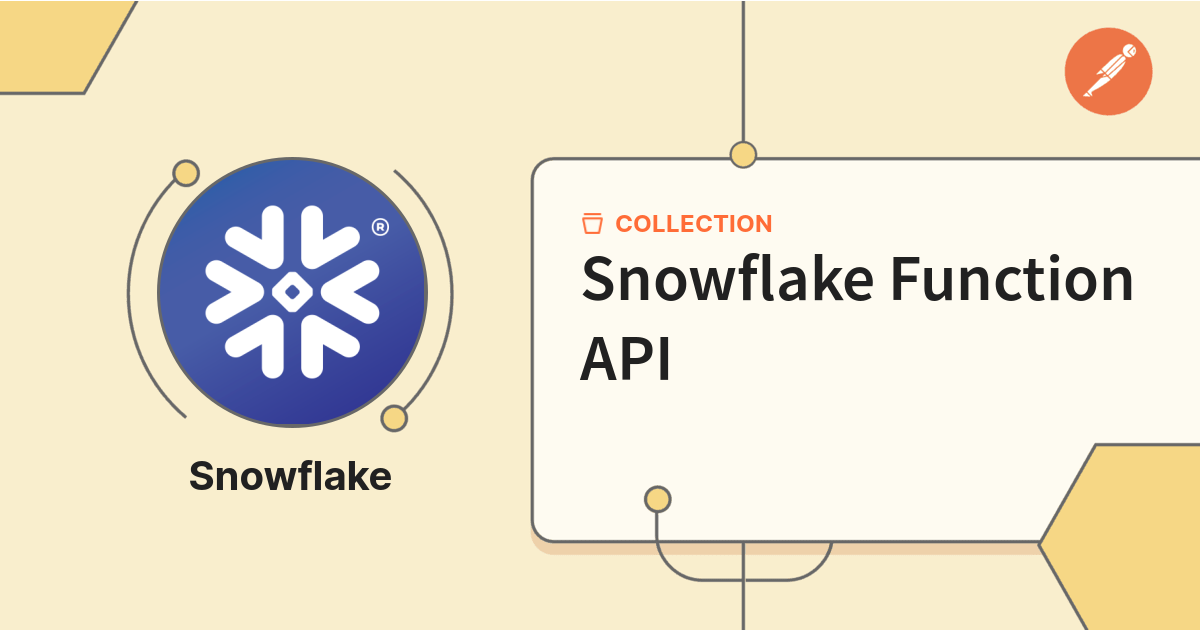 Snowflake Function API | Documentation | Postman API Network