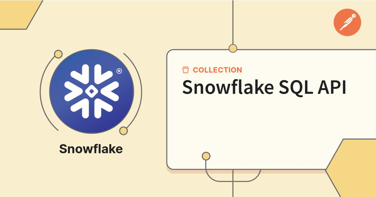Snowflake SQL API | Get Started | Postman API Network