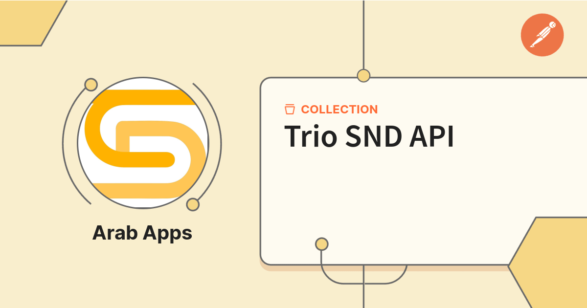 Trio SND API | Get Started | Postman API Network