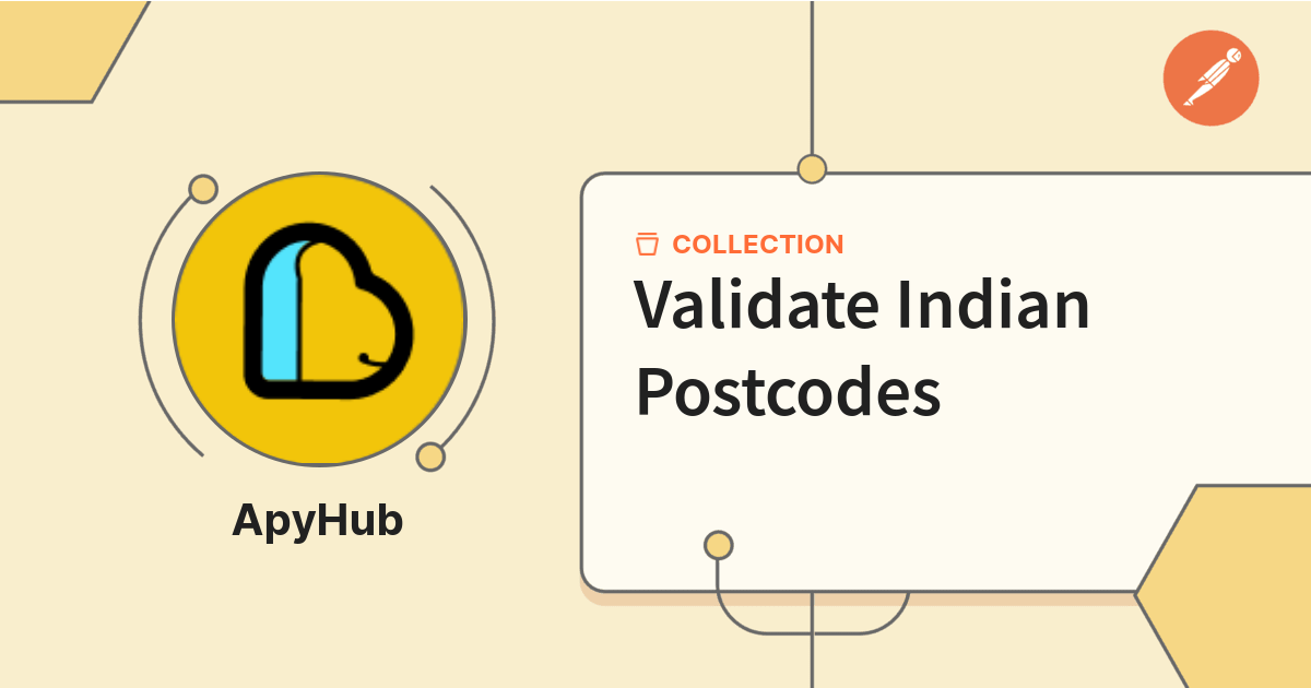 Validate Indian Postcodes | ApyHub's Data Validation APIs | Postman API ...