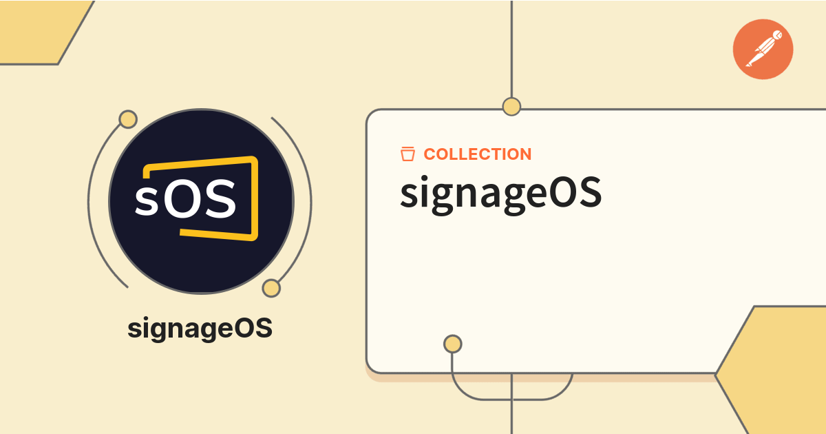 signageOS | signageOS's Public Workspace | Postman API Network