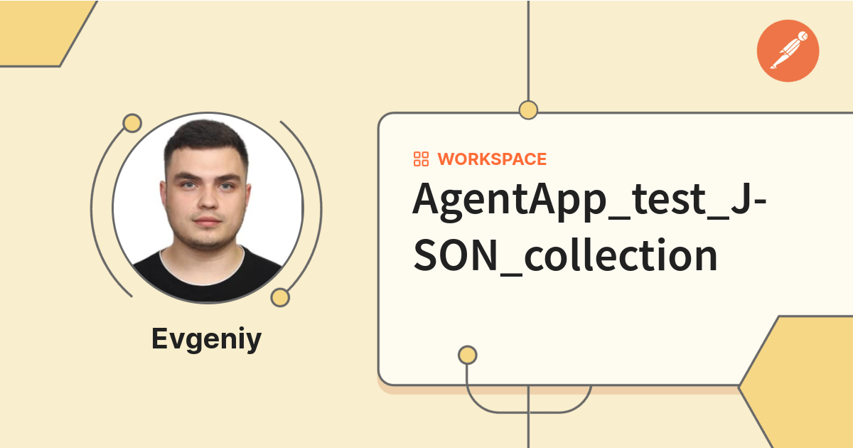 AgentApp_test_JSON_collection | Postman API Network