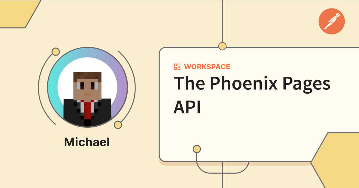 The Phoenix Pages API | Postman API Network
